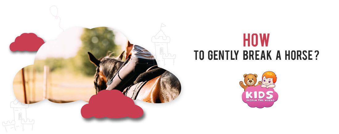 how-to-gently-break-a-horse